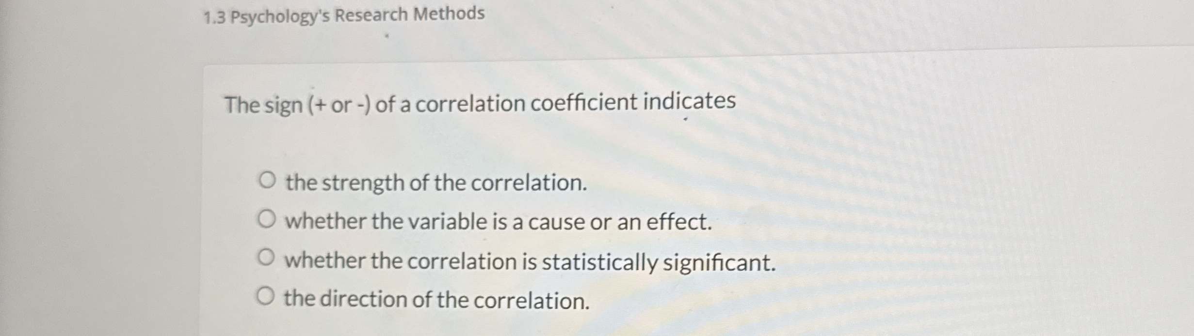 1.3 ﻿Psychology's Research MethodsThe sign (+ ﻿or -) | Chegg.com
