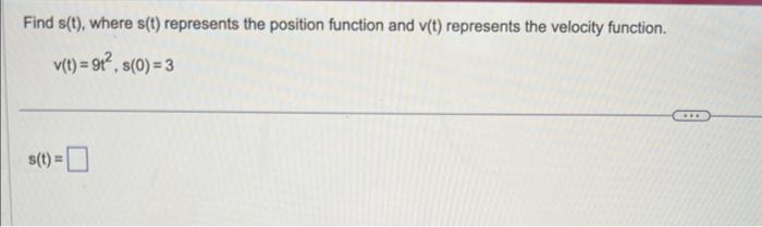 Solved Find s(t), where s(t) represents the position | Chegg.com