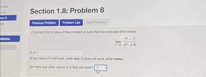 (2 points) Find a value of the constant \( k \) such that the indicated limit exists.
\[
\lim _{x \rightarrow \infty} \frac{7