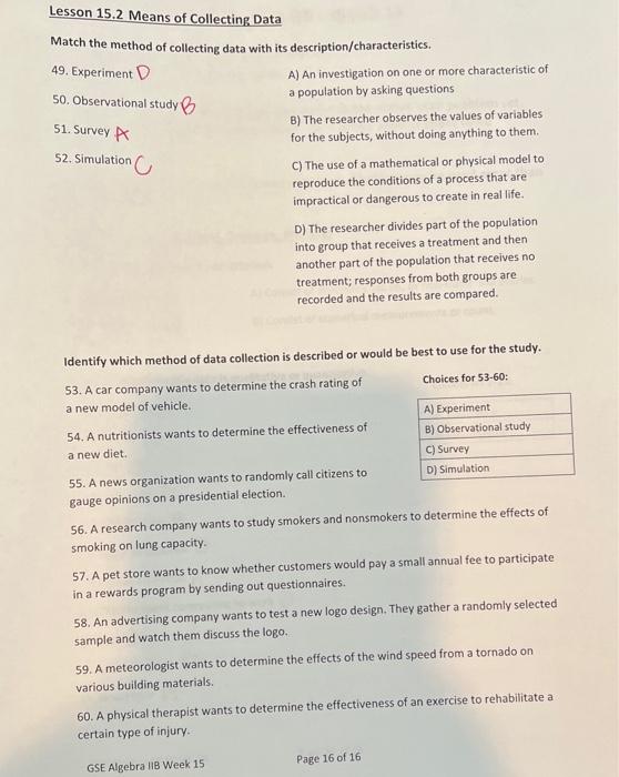 Solved Match the method of collecting data with its | Chegg.com