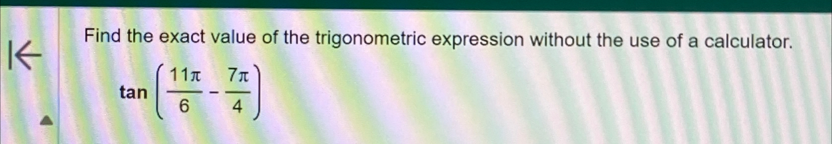 Solved Find the exact value of the trigonometric expression | Chegg.com