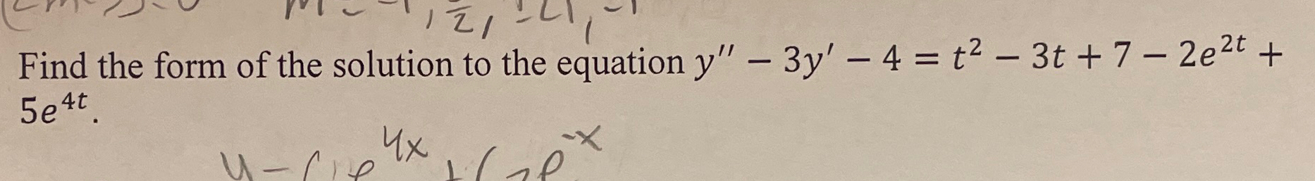 Solved Find the form of the solution to the equation | Chegg.com
