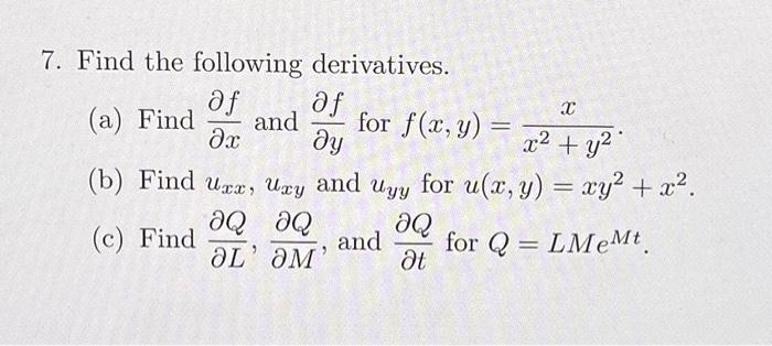 Solved 7. Find the following derivatives. (a) Find ∂x∂f and | Chegg.com