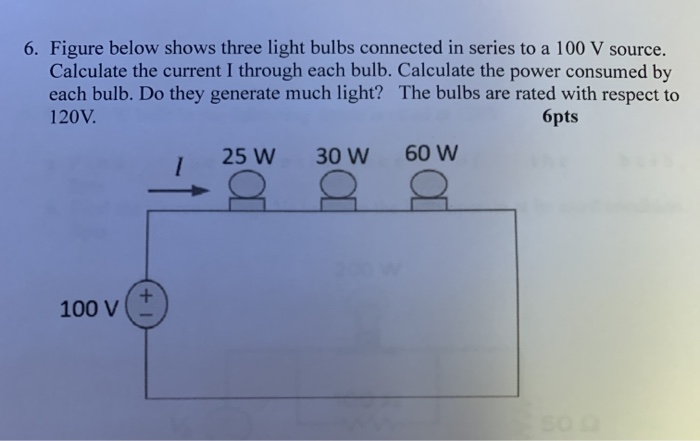 Solved 6. Figure Below Shows Three Light Bulbs Connected In | Chegg.com