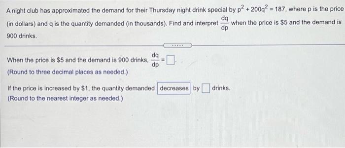 Solved A night club has approximated the demand for their