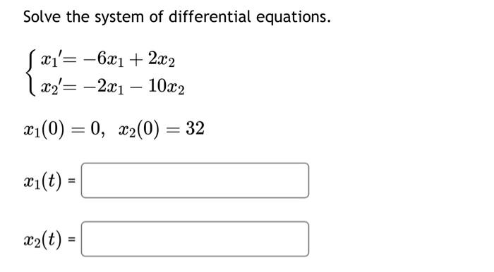 Solved Solve the system of differential equations. | Chegg.com