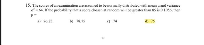 Solved 15. The Scores Of An Examination Are Assumed To Be | Chegg.com