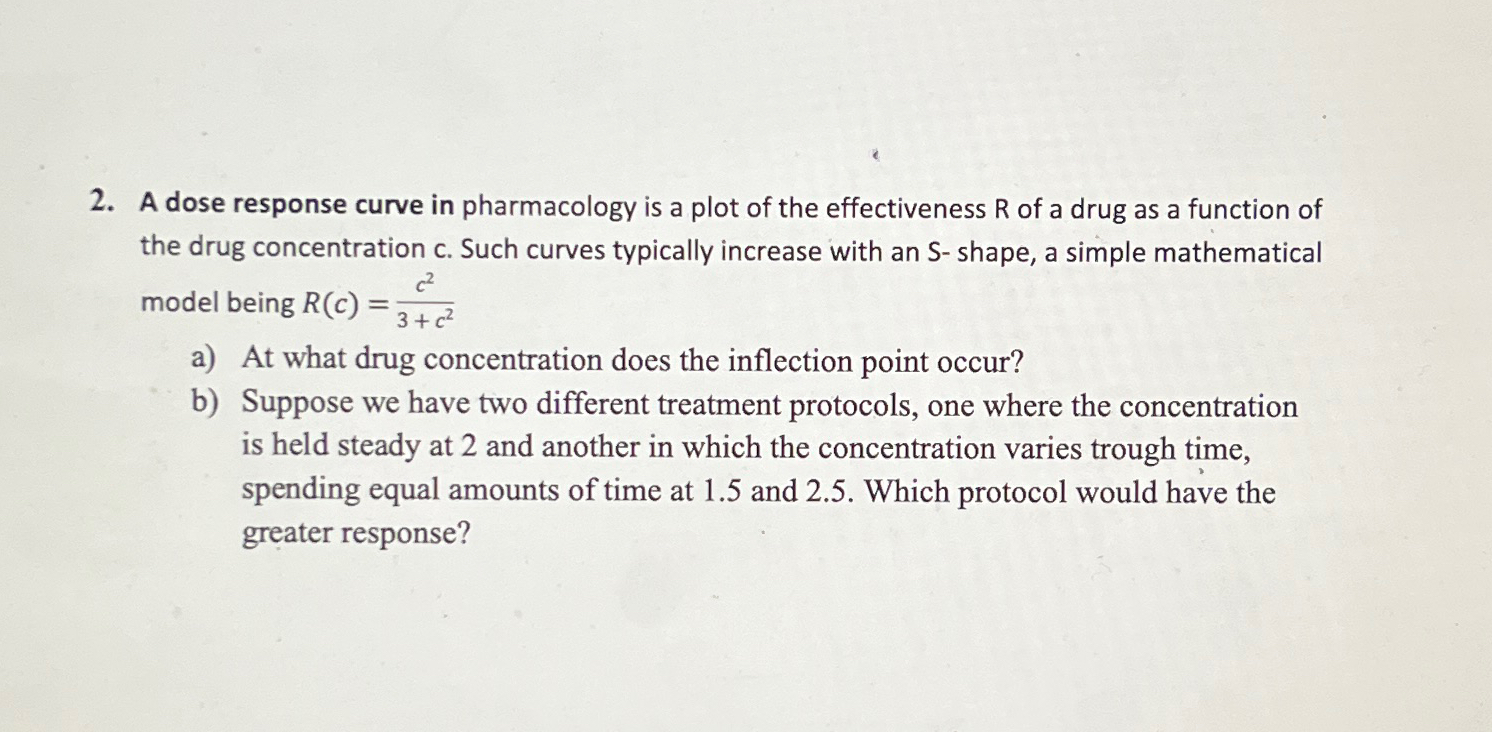 Solved A dose response curve in pharmacology is a plot of | Chegg.com