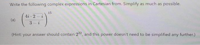 Solved Write the following complex expressions in Cartesian | Chegg.com