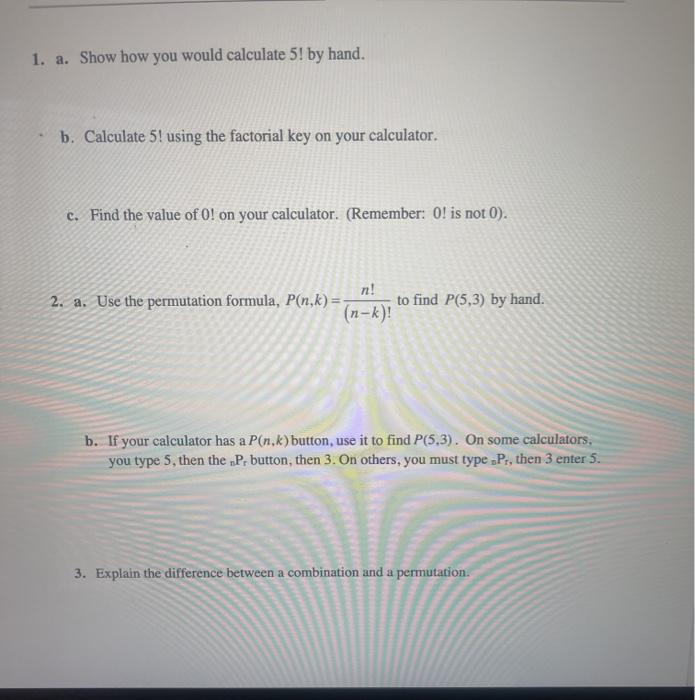 Solved 1. a. Show how you would calculate 5! by hand. b. | Chegg.com