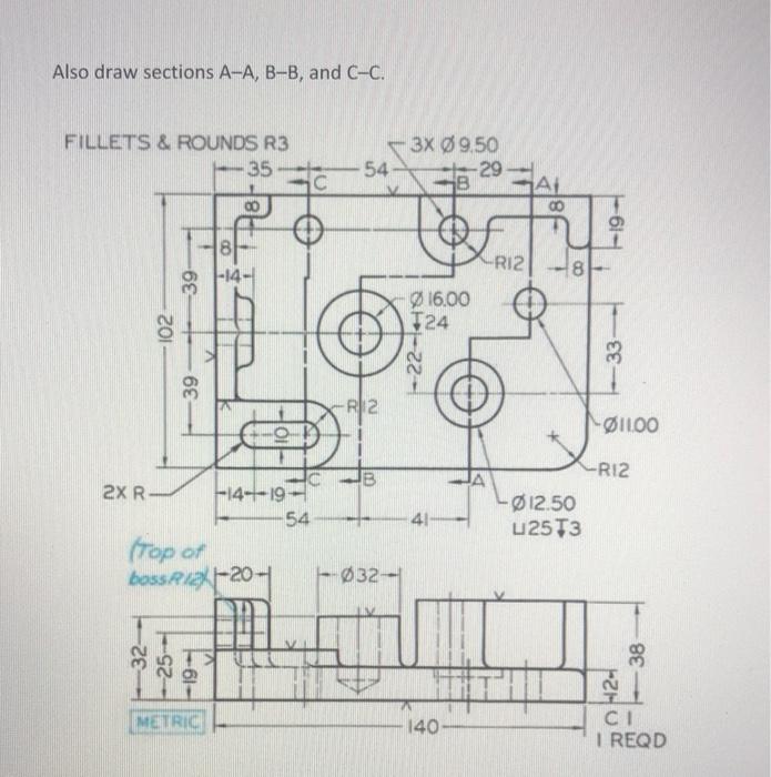 Solved Also draw sections A-A, B-B, and C-C. FILLETS & | Chegg.com