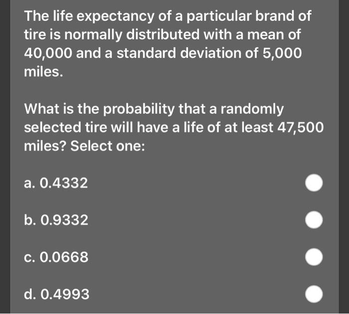 solved-the-life-expectancy-of-a-particular-brand-of-tire-is-chegg