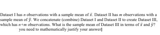 Solved Dataset I has n observations with a sample mean of x. | Chegg.com