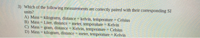 Solved 3) Which of the following measurements are correctly | Chegg.com
