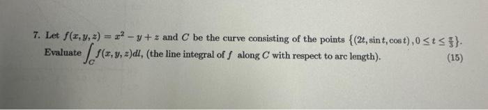 Solved 7 Let F X Y Z X2−y Z And C Be The Curve Consisting