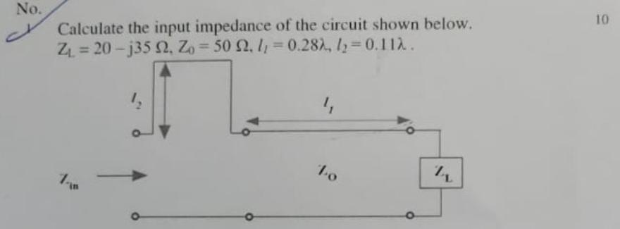 Solved No. 10 Calculate the input impedance of the circuit | Chegg.com