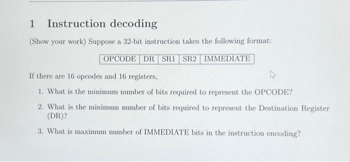Solved 1 Instruction decoding (Show your work) Suppose a | Chegg.com