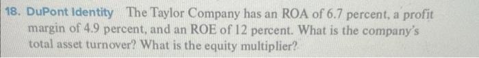 Solved 8. DuPont Identity The Taylor Company has an ROA of | Chegg.com