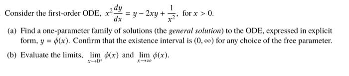 Solved Consider the first-order ODE, x2 dy = y - 2xy + for x | Chegg.com
