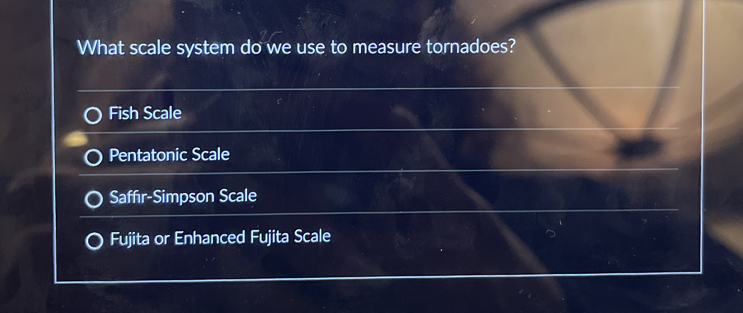 Solved What scale system do we use to measure tornadoes?Fish