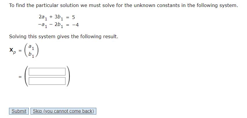 Solved To find the particular solution we must solve for the | Chegg.com