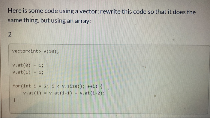 Solved Here is some code using a vector; rewrite this code | Chegg.com