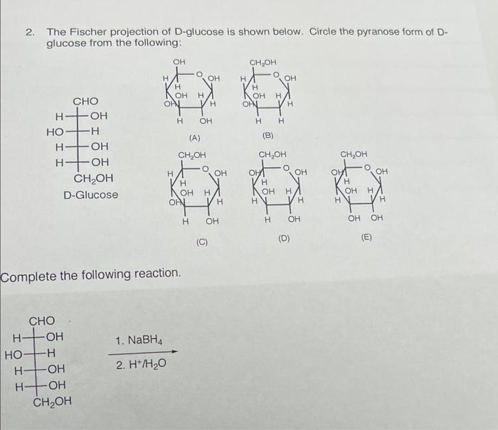 Solved 2. The Fischer projection of D-glucose is shown | Chegg.com