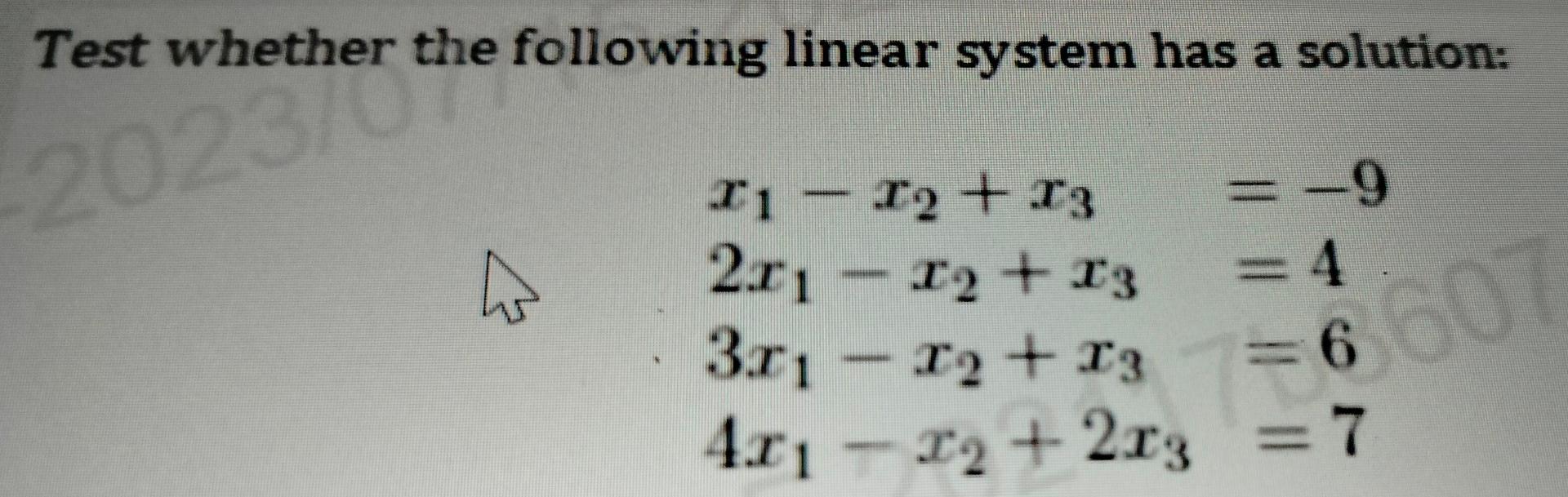 Solved Test whether the following linear system has a | Chegg.com