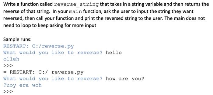 Solved Write a function called reverse_string that takes in | Chegg.com