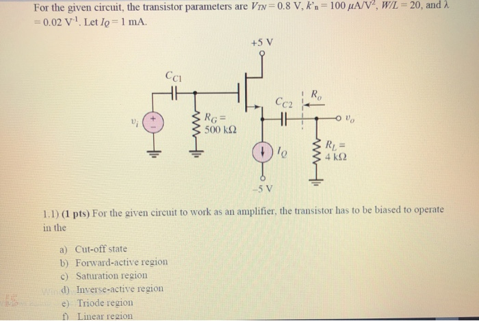 Solved For The Given Circuit The Transistor Parameters A Chegg Com