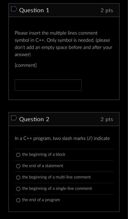 Solved Question 1 Please insert the multiple lines comment | Chegg.com