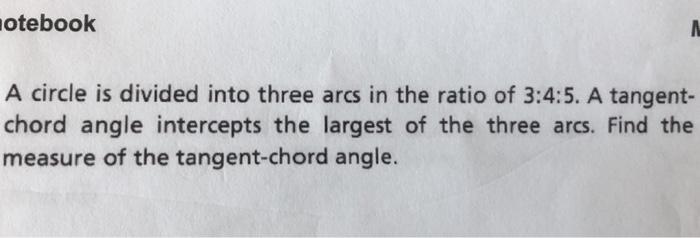 Solved notebook N A circle is divided into three arcs in the | Chegg.com