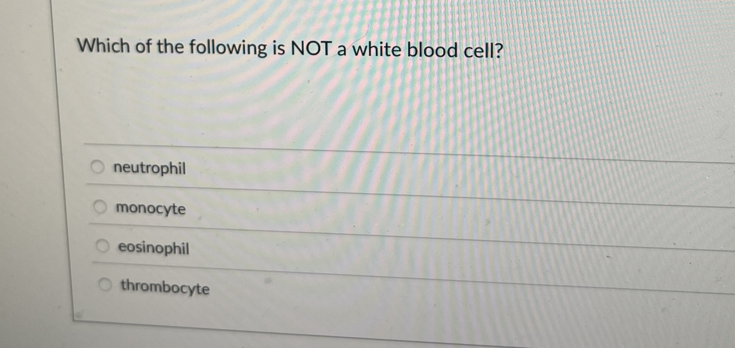 Solved Which of the following is NOT a white blood | Chegg.com