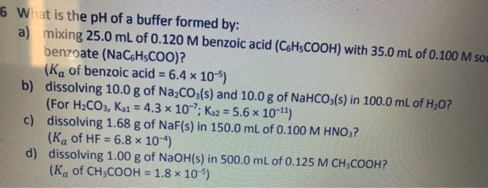 Solved 6 What is the pH of a buffer formed by: a) mixing | Chegg.com