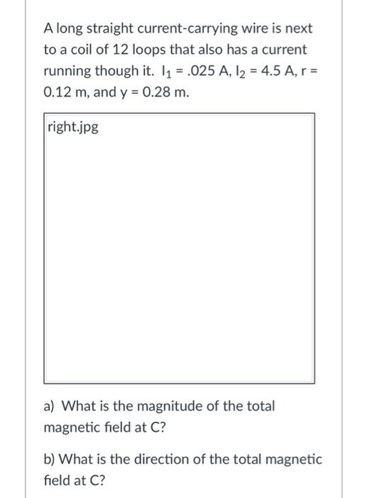 Solved A long straight current-carrying wire is next to a | Chegg.com