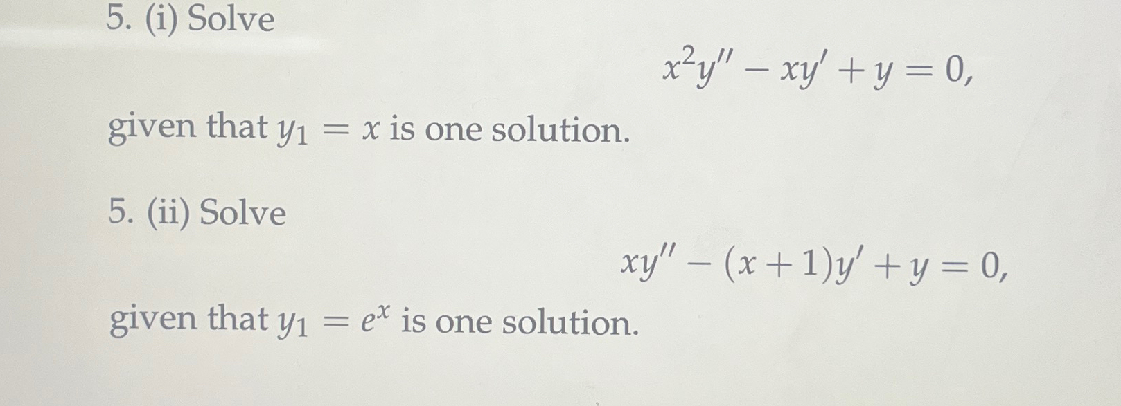 Solved I ï Solvex2y Xy Y 0 Given That Y1 X ï Is One Chegg