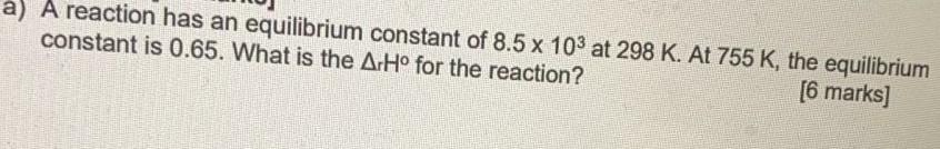 Solved a) A reaction has an equilibrium constant of 8.5 x | Chegg.com