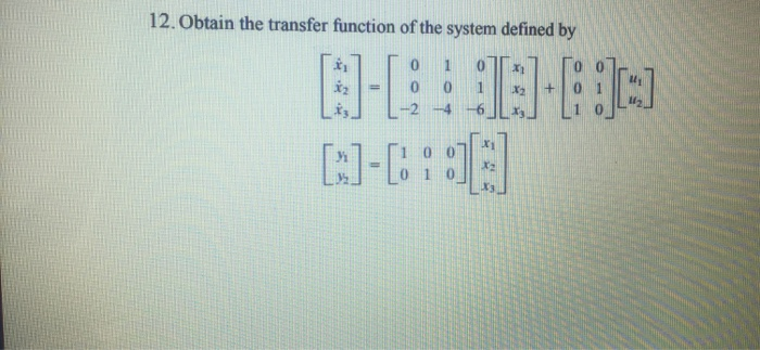 Solved 12. Obtain the transfer function of the system | Chegg.com