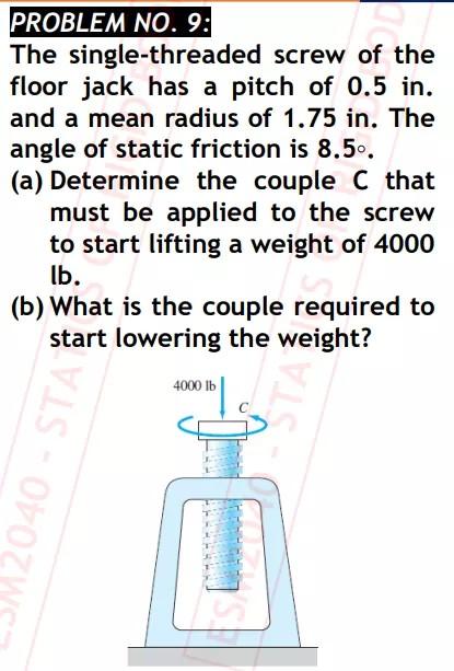 Solved PROBLEM NO. 9: The Single-threaded Screw Of The Floor | Chegg.com