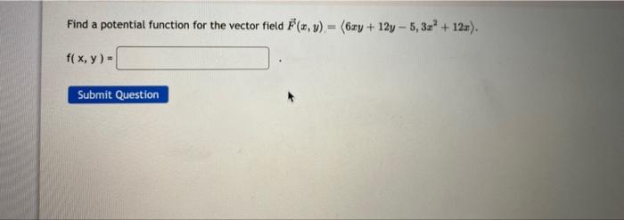 Solved Find a potential function for the vector field | Chegg.com