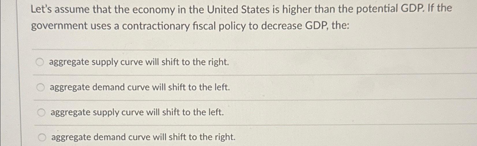 Solved Let's Assume That The Economy In The United States Is | Chegg.com