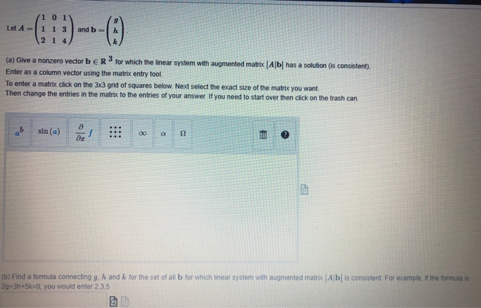 Solved 1 0 1 Let A 1 1 3 2 1 4 and b = (:) (a) Give a | Chegg.com