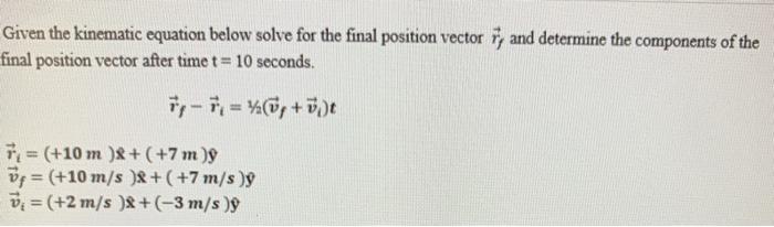Solved Given the kinematic equation below solve for the | Chegg.com