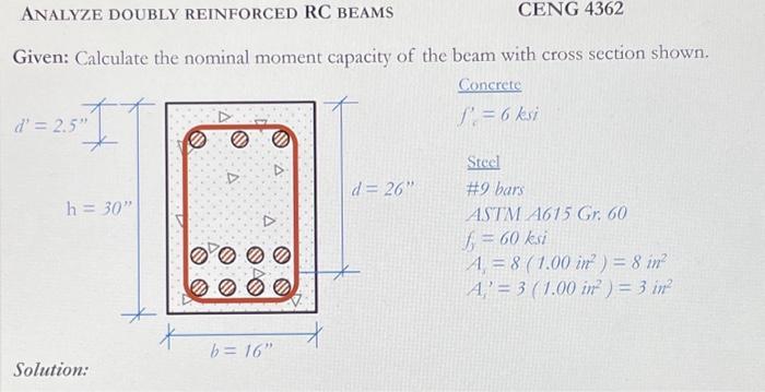 Solved ANALYZE DOUBLY REINFORCED RC BEAMS Given: Calculate | Chegg.com