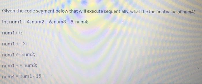 Solved Given the code segment below that will execute | Chegg.com