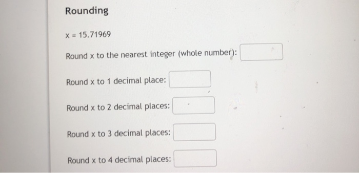 Solved Rounding X = 15.71969 Round x to the nearest integer | Chegg.com