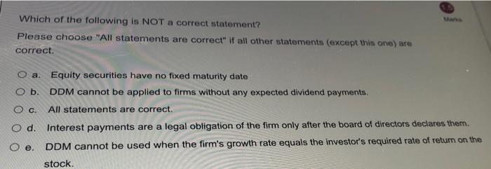 Solved Which of the following is NOT a correct statement? | Chegg.com