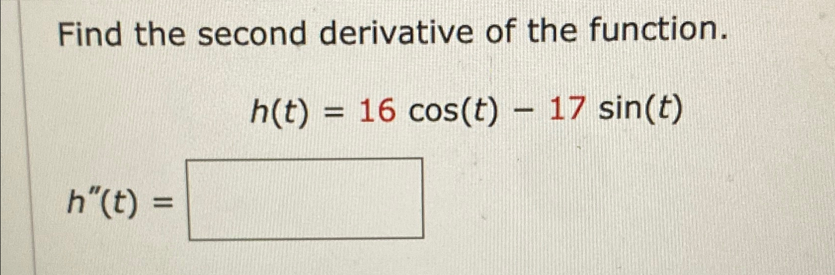 Solved Find the second derivative of the | Chegg.com