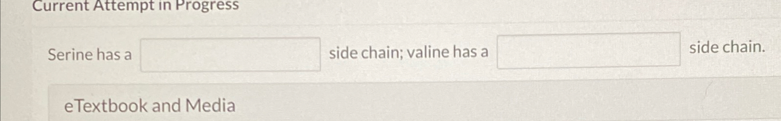 Solved Serine has a side chain; valine has a side chain. | Chegg.com