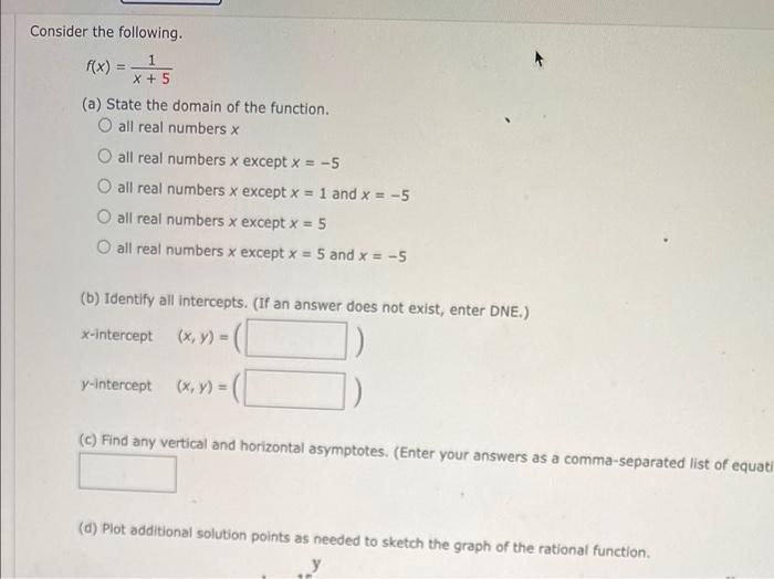 Solved Consider the following. f(x) 1 X + 5 (a) State the | Chegg.com
